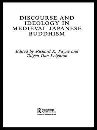 Richard K. Payne, Taigen Dan Leighton - Discourse and Ideology in Medieval Japanese Buddhism, Häftad