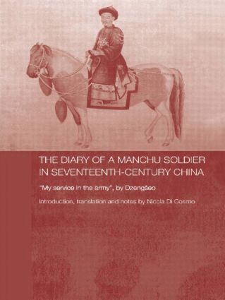 Nicola Di Cosmo - Diary of a Manchu Soldier in Seventeenth-Century China, Häftad