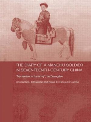 The Diary of a Manchu Soldier in Seventeenth-Century China 1
