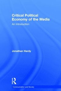 bokomslag Critical Political Economy of the Media