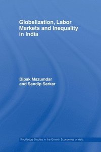 bokomslag Globalization, Labour Markets and Inequality in India