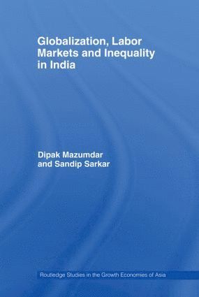 bokomslag Globalization, Labour Markets and Inequality in India