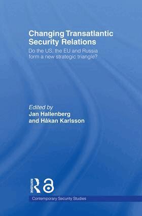 Jan Hallenberg, Håkan Karlsson - Changing Transatlantic Security Relations, Häftad