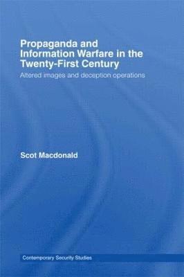 Propaganda and Information Warfare in the Twenty-First Century 1