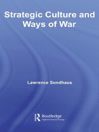 bokomslag Strategic Culture and Ways of War