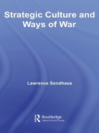 Strategic Culture and Ways of War