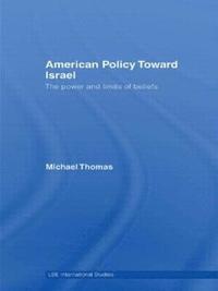 bokomslag American Policy Toward Israel