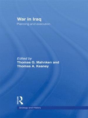Thomas G. Mahnken, Thomas A. Keaney, USA) Mahnken, Thomas G. (Johns Hopkins University, Washington DC, USA) Keaney, Thomas A. (Johns Hopkins University - War in Iraq, Häftad