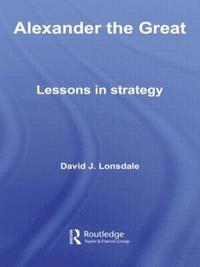 bokomslag Alexander the Great: Lessons in Strategy