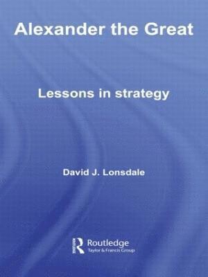 Alexander the Great: Lessons in Strategy 1