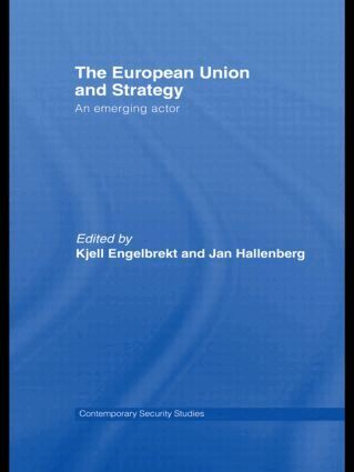 Kjell Engelbrekt, Jan Hallenberg - European Union and Strategy, Häftad