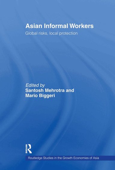Santosh K. Mehrotra, Mario Biggeri - Asian Informal Workers, Häftad