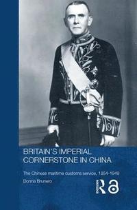 bokomslag Britain's Imperial Cornerstone in China