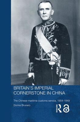 Donna Brunero, UK) Brunero, Donna (University of Bristol - Britain's Imperial Cornerstone in China, Häftad