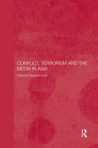 bokomslag Conflict, Terrorism and the Media in Asia