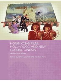 bokomslag Hong Kong Film, Hollywood and New Global Cinema