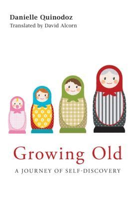 Danielle Quinodoz - Growing Old, Häftad