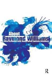 bokomslag About Raymond Williams