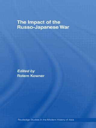 Rotem Kowner - Impact of the Russo-Japanese War, Häftad