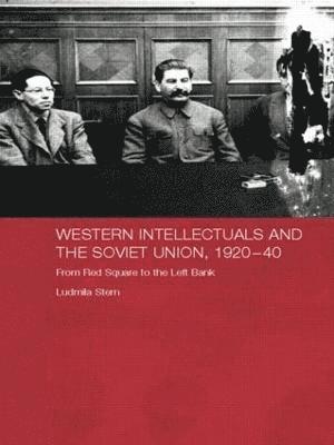 Western Intellectuals and the Soviet Union, 1920-40 1