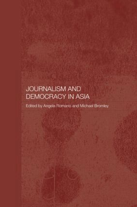 Michael Bromley, Angela Romano - Journalism and Democracy in Asia, Häftad