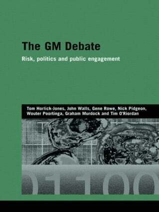 Tom Horlick-Jones, John Walls, Gene Rowe, Nick Pidgeon, Wouter Poortinga, Graham Murdock, Tim O'Riordan - GM Debate, Häftad