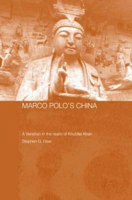 Stephen G. Haw - Marco Polo's China, Häftad