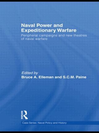 Bruce A. Elleman, S.C.M. Paine - Naval Power and Expeditionary Wars, Inbunden