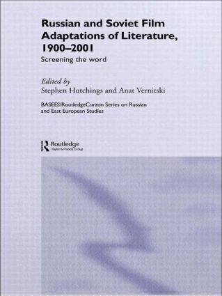 Stephen Hutchings, Anat Vernitskaia - Russian and Soviet Film Adaptations of Literature, 1900-2001, Häftad
