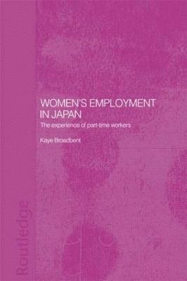 Kaye Broadbent - Women's Employment in Japan, Häftad