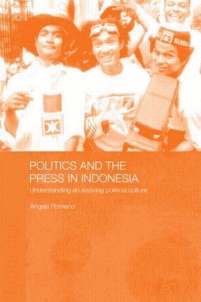 Angela Romano - Politics and the Press in Indonesia, Häftad