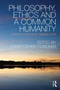 bokomslag Philosophy, Ethics and a Common Humanity