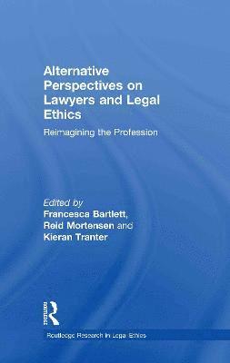 Alternative Perspectives on Lawyers and Legal Ethics 1