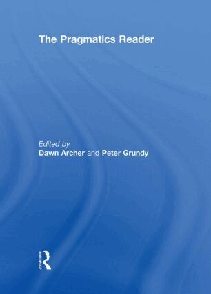 Dawn Archer, Peter Grundy - Pragmatics Reader, Inbunden