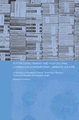 bokomslag Postmodern, Feminist and Postcolonial Currents in Contemporary Japanese Culture