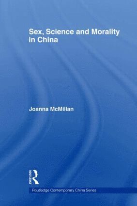 bokomslag Sex, Science and Morality in China