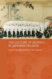 bokomslag The Culture of Secrecy in Japanese Religion