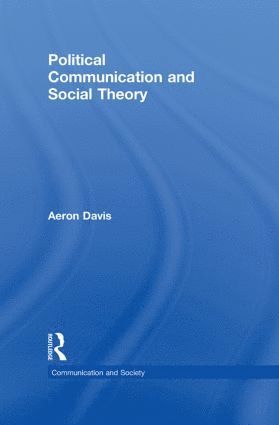 bokomslag Political Communication and Social Theory