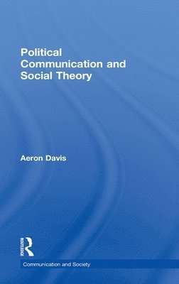 Political Communication and Social Theory 1