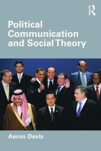 bokomslag Political Communication and Social Theory