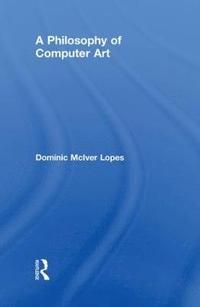 bokomslag A Philosophy of Computer Art