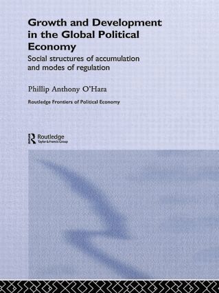 Phillip O'Hara - Growth and Development in the Global Political Economy, Häftad