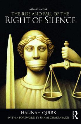 Hannah Quirk - Rise and Fall of the Right of Silence, Inbunden