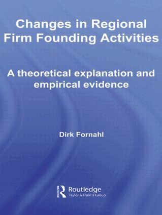 Dirk Fornahl - Changes in Regional Firm Founding Activities, Häftad