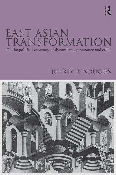 Jeffrey Henderson - East Asian Transformation, Häftad