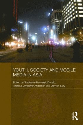 bokomslag Youth, Society and Mobile Media in Asia