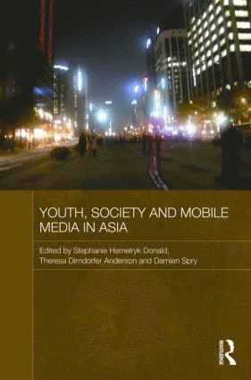 bokomslag Youth, Society and Mobile Media in Asia