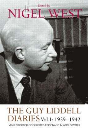 Guy Liddell Diaries, Volume I: 1939-1942