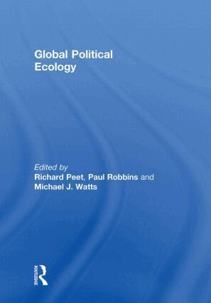 Richard Peet, Paul Robbins, Michael Watts - Global Political Ecology, Inbunden