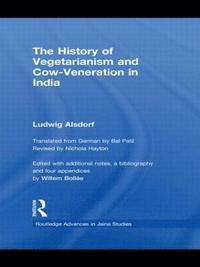 bokomslag The History of Vegetarianism and Cow-Veneration in India